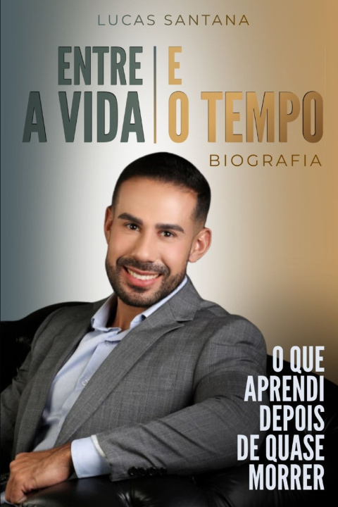 Knjiga ENTRE A VIDA E O TEMPO Lucas Santana
