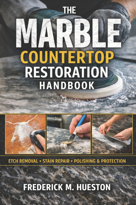 Knjiga Marble Countertop Restoration Frederick M. Hueston