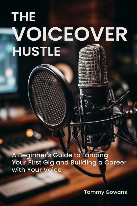 Knjiga The Voiceover Hustle Tammy Gowans