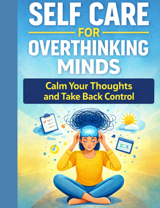 Kniha Self Care for Overthinking Minds Calm Minds Publishing