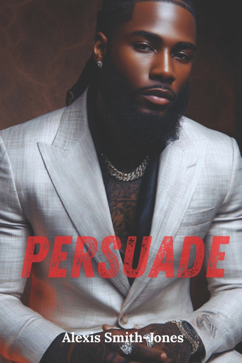 Knjiga Persuade Alexis Smith-Jones