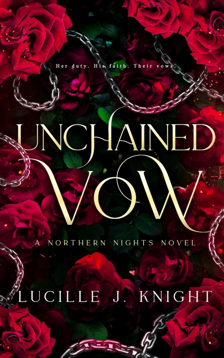 Knjiga Unchained Vow Lucille J. Knight