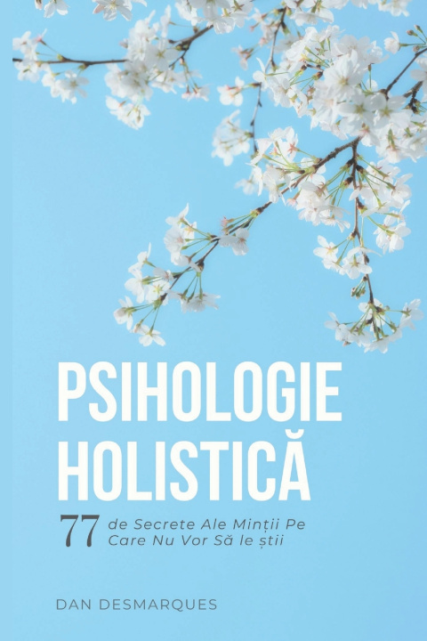 Livro Psihologie Holistică Dan Desmarques
