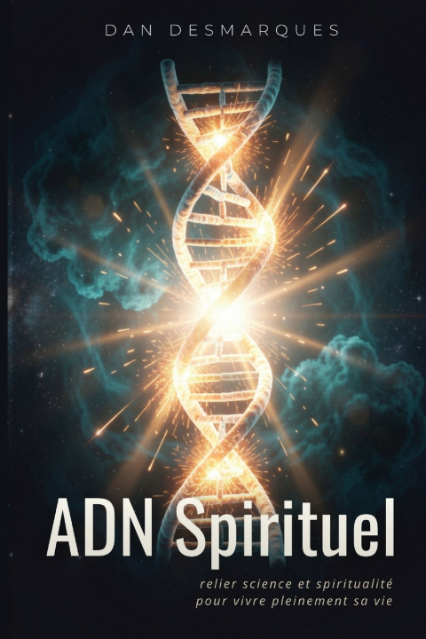 Knjiga ADN Spirituel Dan Desmarques