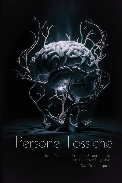 Knjiga Persone Tossiche Dan Desmarques