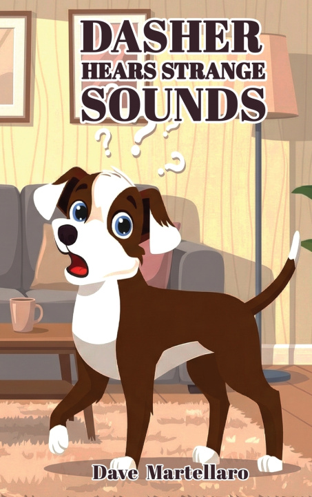 Kniha Dasher Hears Strange Sound Dave Martellaro