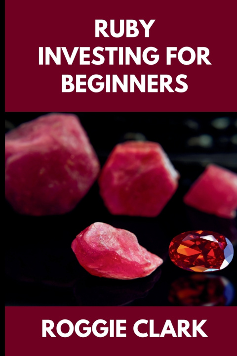 Kniha Ruby Investing For Beginners Roggie Clark