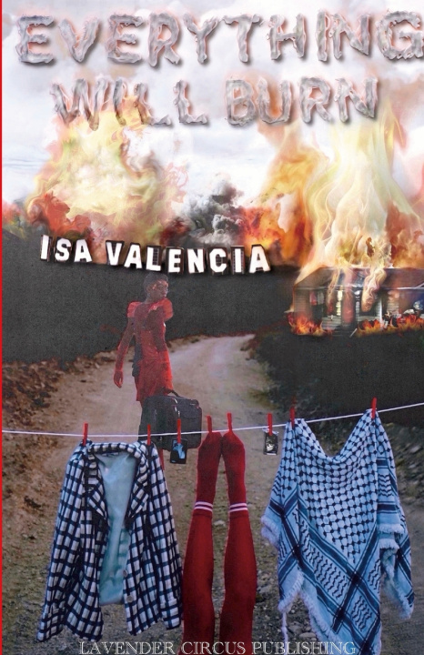 Knjiga Everything Will Burn Isa Valencia