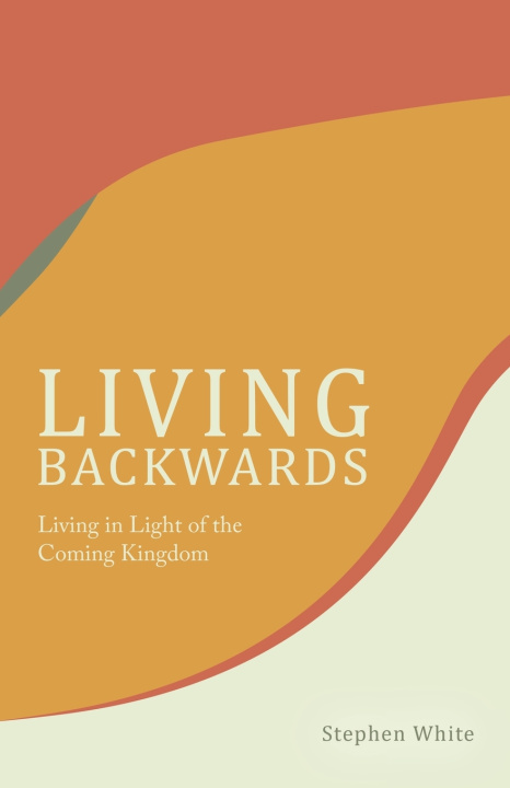 Knjiga Living Backwards Stephen White
