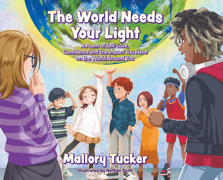 Kniha The World Needs Your Light Mallory Tucker
