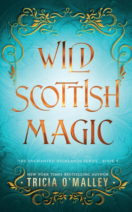 Kniha Wild Scottish Magic Tricia O'Malley