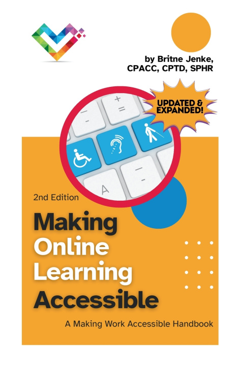 Kniha Making Online Learning Accessible, Second Edition Britne Jenke