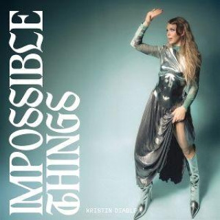 Hanganyagok Impossible things Kristin Diable