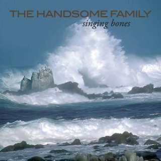 Audio Singing Bones The Handsome Family