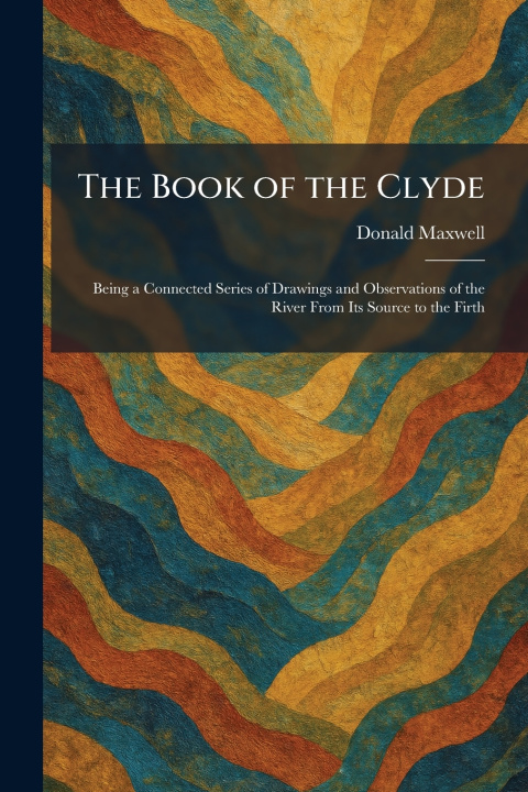 Knjiga The Book of the Clyde Donald Maxwell