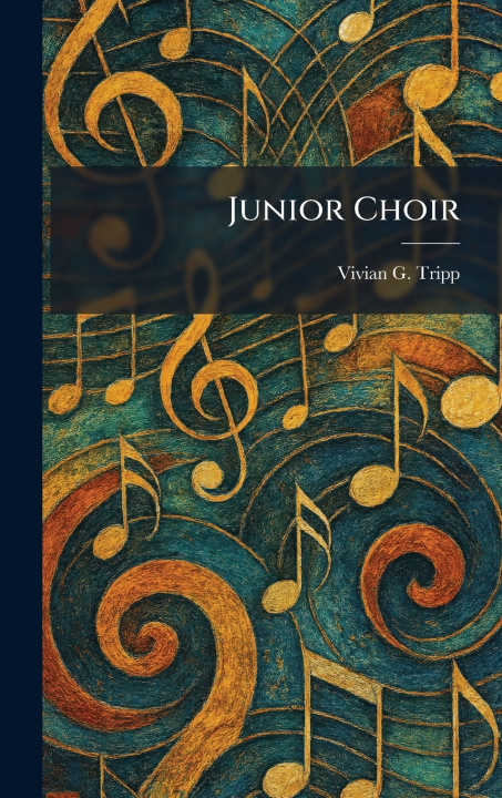 Kniha Junior Choir Vivian G. Tripp