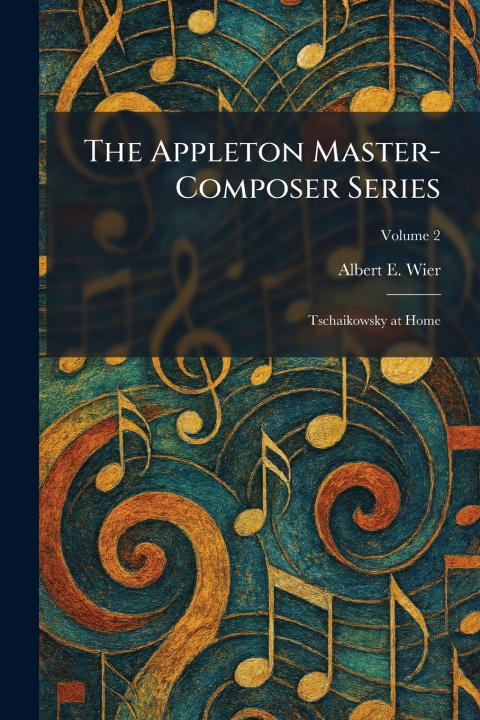 Kniha The Appleton Master-Composer Series Albert E. Wier
