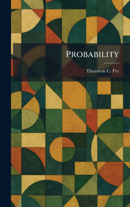 Könyv Probability Thornton C. Fry