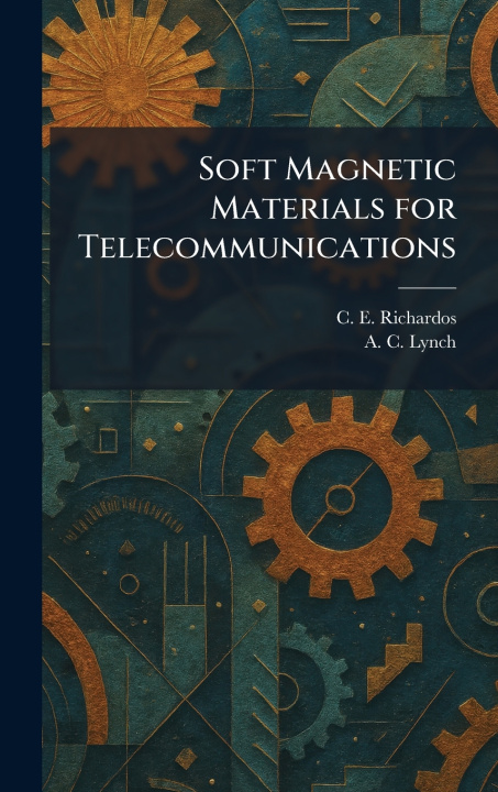 Knjiga Soft Magnetic Materials for Telecommunications C. E. Richardos