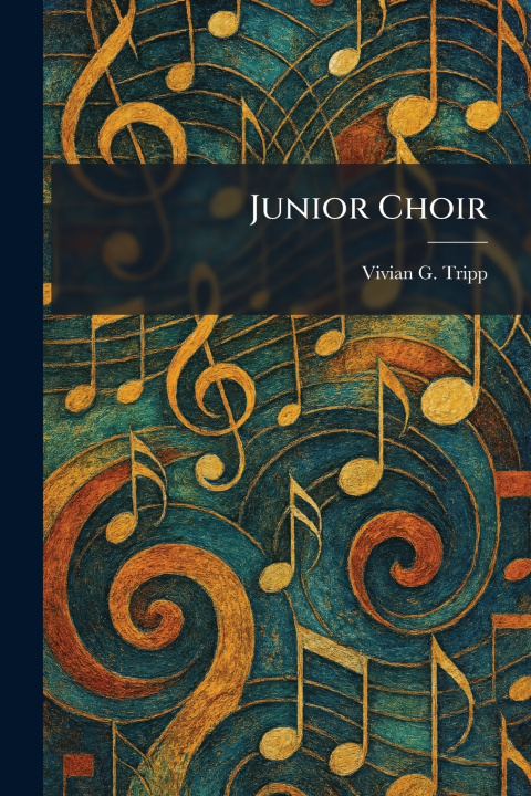 Könyv Junior Choir Vivian G. Tripp