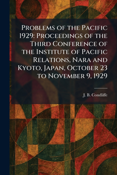 Knjiga Problems of the Pacific 1929 J. B. Condliffe
