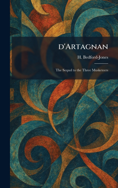 Knjiga D'Artagnan H. Bedford-Jones