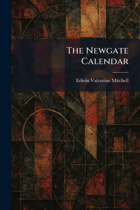 Knjiga The Newgate Calendar Edwin Valentine Mitchell