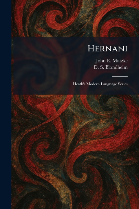 Kniha Hernani John E. Matzke