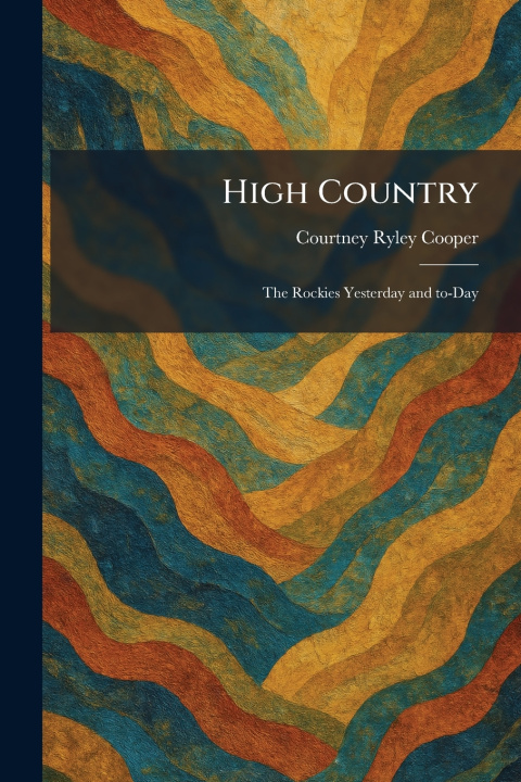 Buch High Country Courtney Ryley Cooper