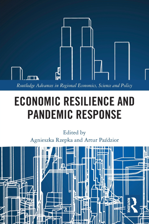 Knjiga Economic Resilience and Pandemic Response Agnieszka Rzepka