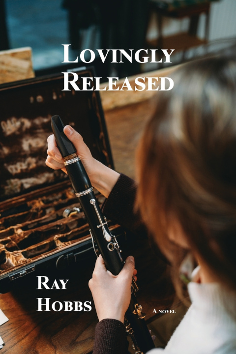 Könyv Lovingly Released Ray Hobbs