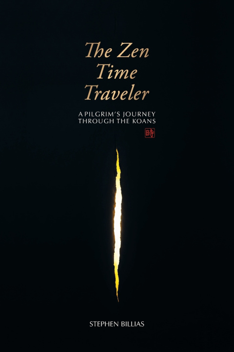 Knjiga The Zen Time Traveler Stephen Billias