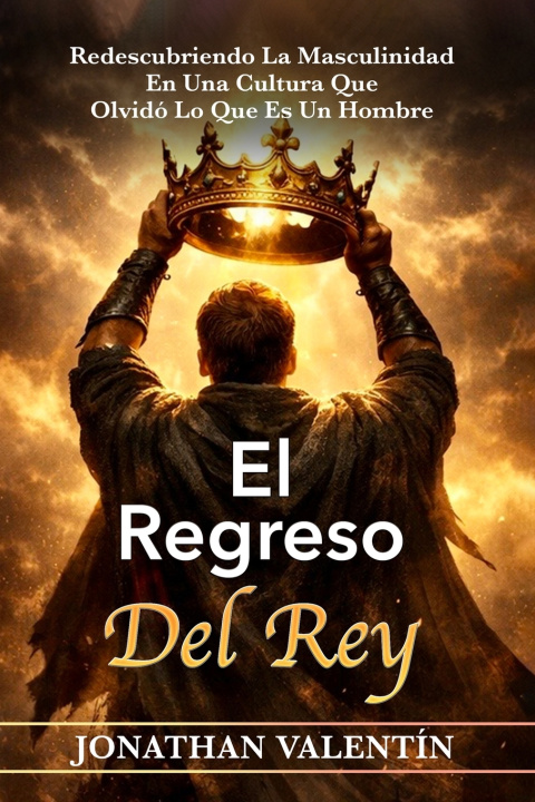 Kniha EL REGRESO DEL REY Jonathan Valentin