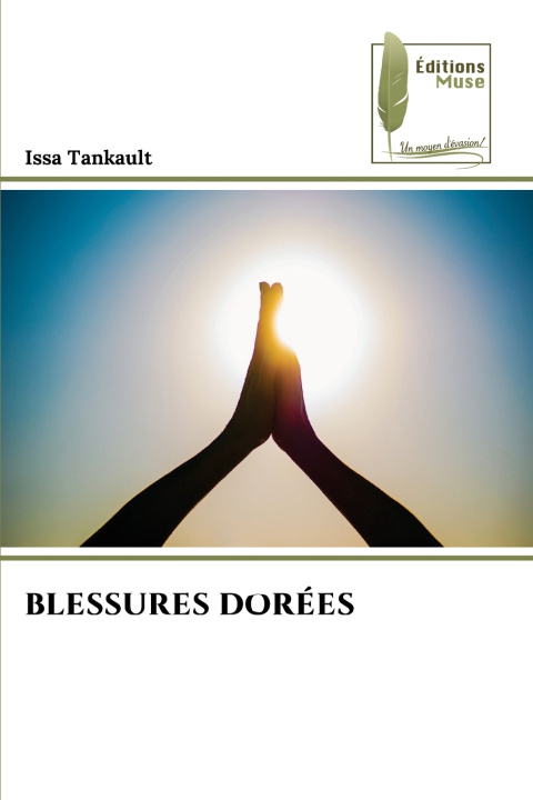 Könyv BLESSURES DORÉES Issa Tankault