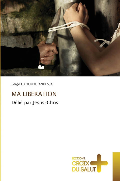 Kniha MA LIBERATION Serge OKOUNOU ANDESSA