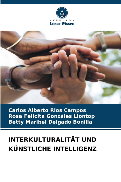 Kniha INTERKULTURALITÄT UND KÜNSTLICHE INTELLIGENZ Carlos Alberto Ríos Campos
