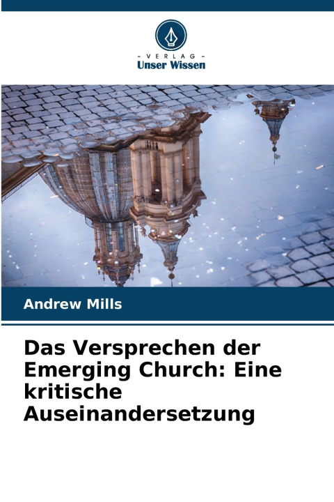 Knjiga Das Versprechen der Emerging Church Andrew Mills