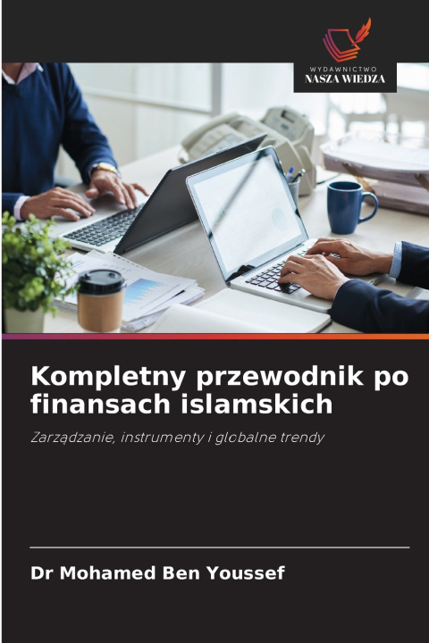 Knjiga Kompletny przewodnik po finansach islamskich Dr Mohamed Ben Youssef