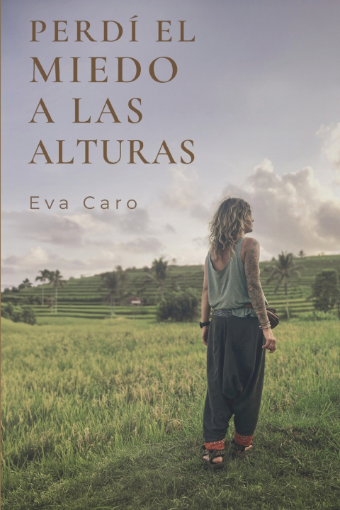 Knjiga Perdí el miedo a las alturas Eva Caro