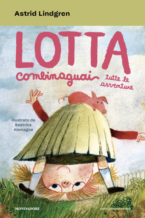 Kniha Lotta Combinaguai. Tutte le avventure Astrid Lindgren
