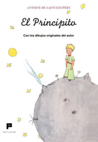 Knjiga Principito. Con los dibujos originales del autor Antoine de Saint-Exupery