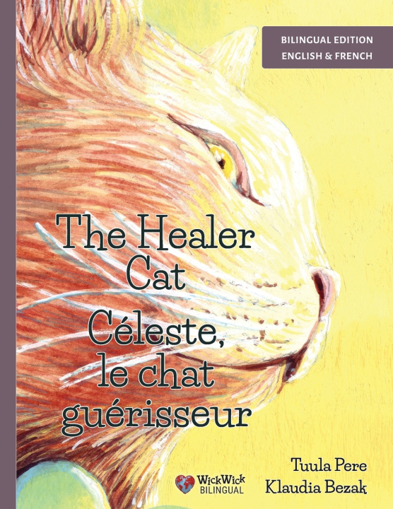 Knjiga The Healer Cat / Céleste, le chat guérisseur Tuula Pere