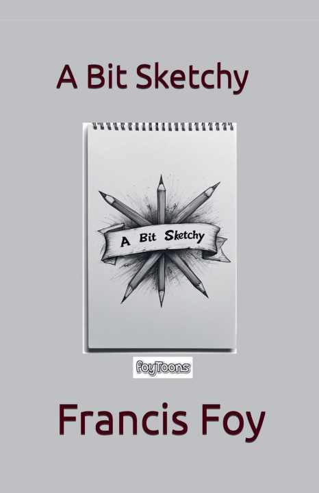 Book A Bit Sketchy Francis Foy