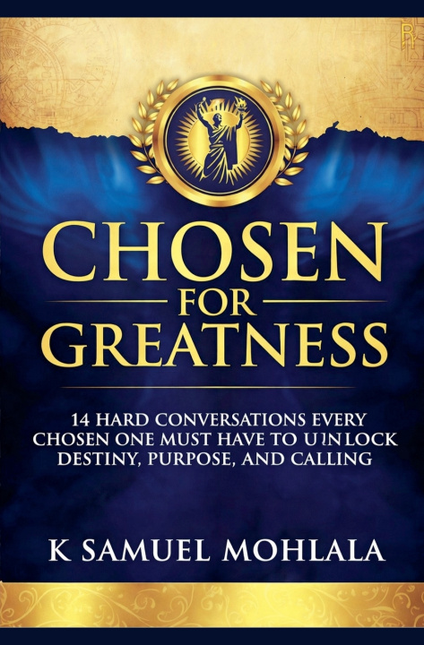 Knjiga Chosen for Greatness K Samuel Mohlala