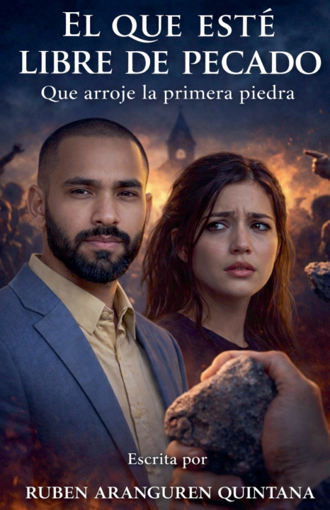 Kniha EL QUE ESTÉ LIBRE DE PECADO RUBEN ARANGUREN QUINTANA
