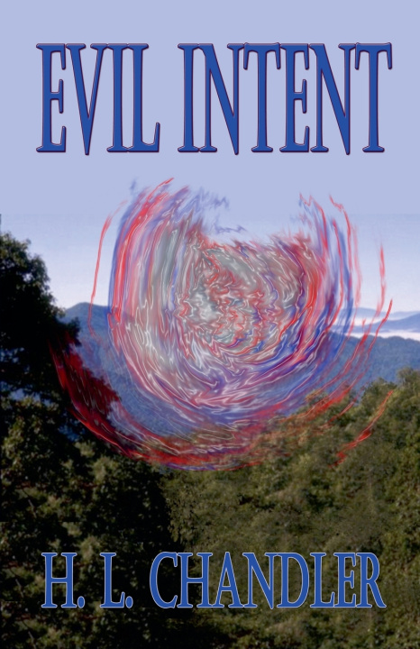 Knjiga Evil Intent H. L. Chandler