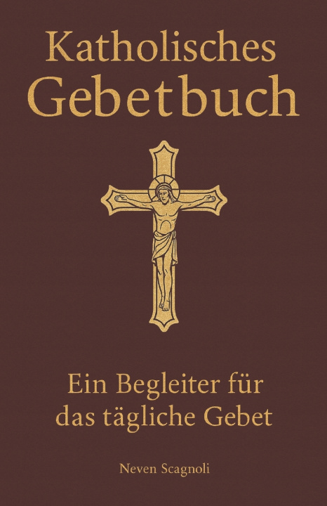 Könyv Katholisches Gebetsbuch Neven Scagnoli