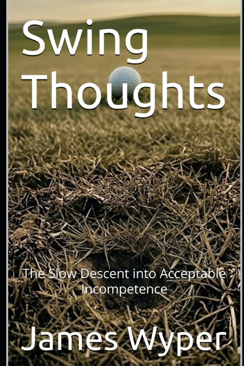 Knjiga Swing Thoughts James Wyper