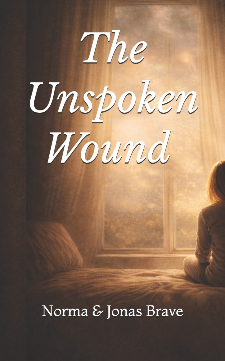 Kniha The Unspoken Wound Jonas Brave