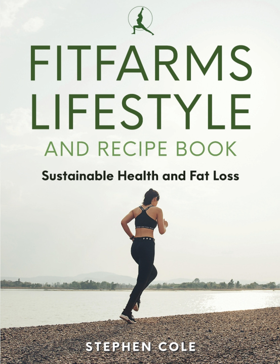 Kniha FITFARMS LIFESTYLE AND RECIPE BOOK Stephen Paul Cole